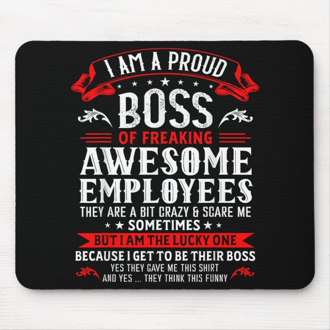I Am A Proud Boss Of Freaking Awesome Employees Fu Mouse Pad (Front)