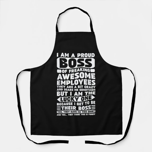 I Am a Proud Boss of Freaking Awesome Employees Sh Apron (Front)