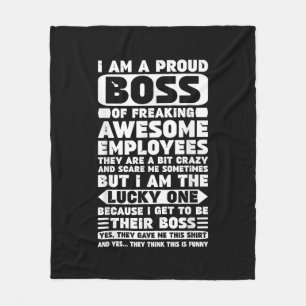 I Am a Proud Boss of Freaking Awesome Employees Sh Fleece Blanket