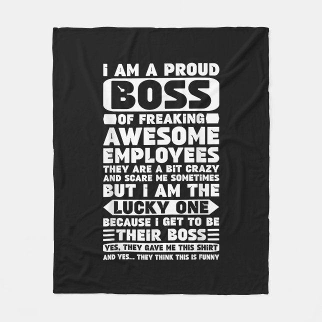 I Am a Proud Boss of Freaking Awesome Employees Sh Fleece Blanket (Front)