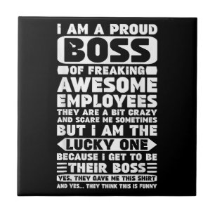 I Am a Proud Boss of Freaking Awesome Employees Sh Tile
