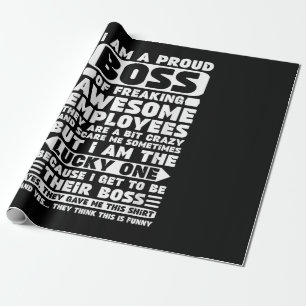 I Am a Proud Boss of Freaking Awesome Employees Sh Wrapping Paper