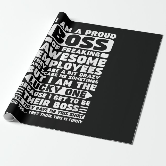 I Am a Proud Boss of Freaking Awesome Employees Sh Wrapping Paper (Unrolled)