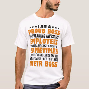 I Am A Proud Boss Of Freaking Awesome Employees T-Shirt