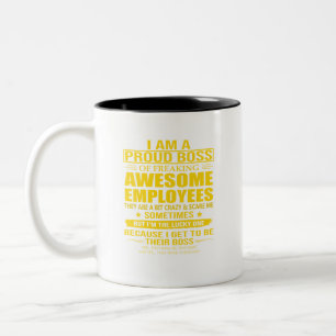I Am A Proud Boss Of Freaking Awesome Employees .. Two-Tone Coffee Mug
