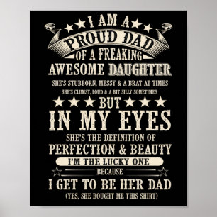 I Am A Proud Dad Of A Freaking Awesome Daughter Poster