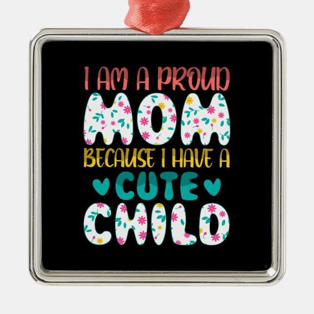 I Am A Proud Mum Metal Tree Decoration (Front)