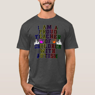 I am A Proud Teacher Of Children With Autism Premi T-Shirt