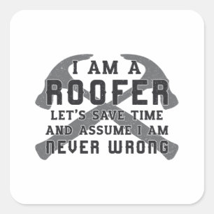 I Am A Roofer Roof Roofers Men Dad Construction Square Sticker