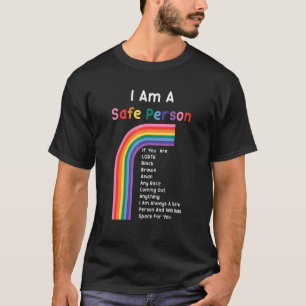 I Am A Safe Person Racial Justice Human Equality I T-Shirt