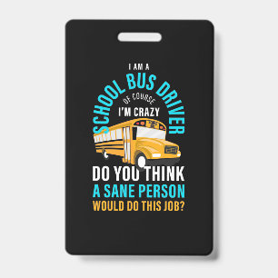I Am A School Bus Driver ID Badge