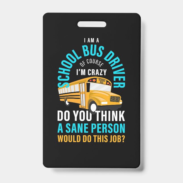 I Am A School Bus Driver ID Badge (Front)
