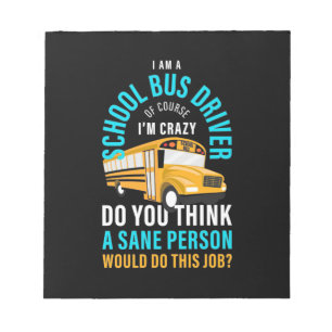 I Am A School Bus Driver Notepad