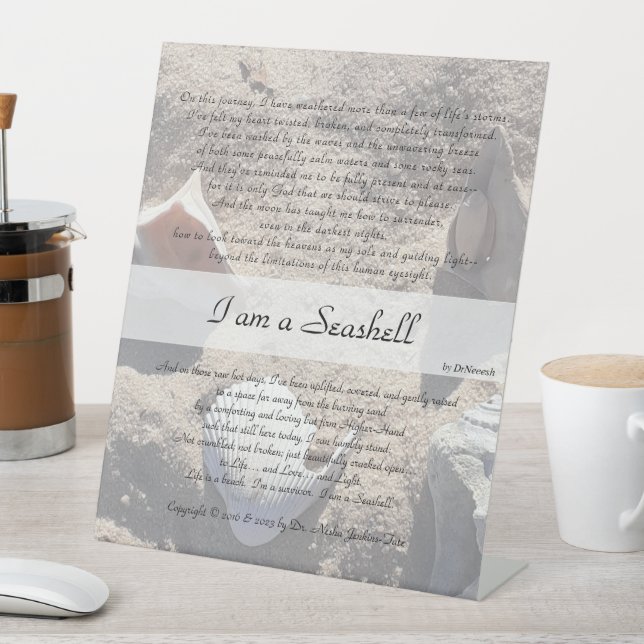 I am a Seashell - 10x12 Desk Stand v1.1 Pedestal Sign (In SItu)