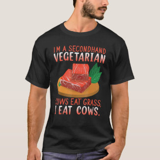 I Am A Secondhand Vegetarian Vegan T-Shirt