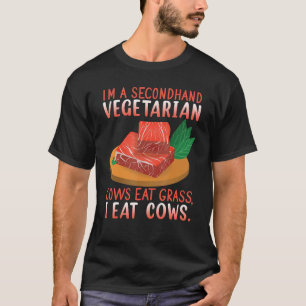 I Am A Secondhand Vegetarian Vegan T-Shirt