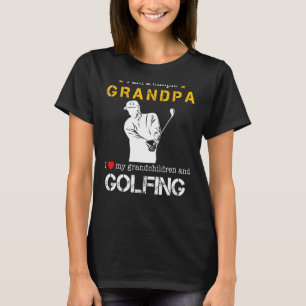 I Am A Simple Grandpa I Love My Grandchildren And  T-Shirt
