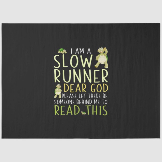 I Am A Slow Runner Funny Turtle Lover Running Tissue Paper (Front)