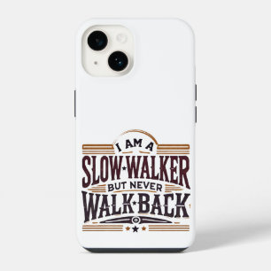 I am a slow walker but never wack iPhone Case