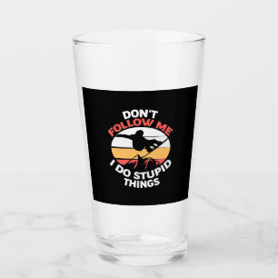 I Am A Snowboarder Do Not Follow Me Glass