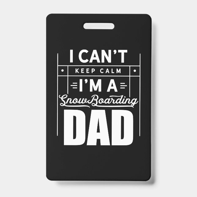 I Am A Snowboarding Dad ID Badge (Front)