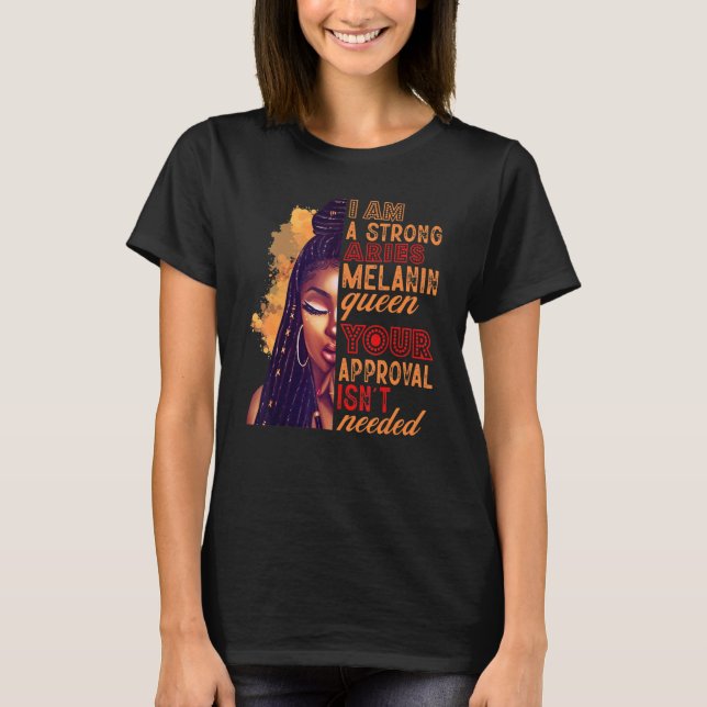 I am A Strong Aries Melanin Queen Zodiac Black Wom T-Shirt (Front)