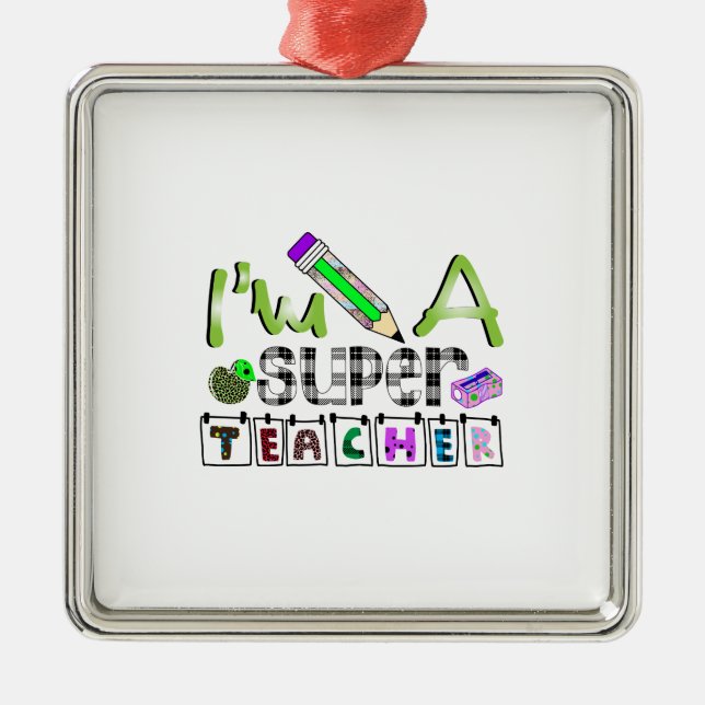 I Am A Super Teacher Metal Tree Decoration (Front)
