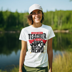I am A SuperHero Teacher Appreciation white T-Shirt