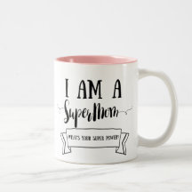 I Am A Supermom