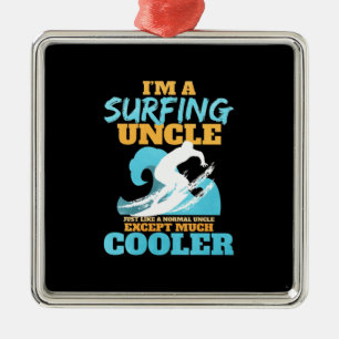 I Am A Surfing Uncle Metal Tree Decoration
