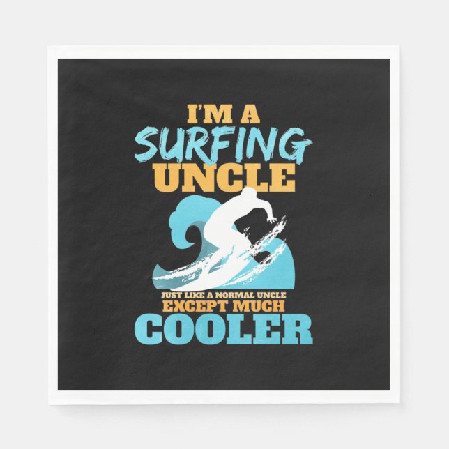 I Am A Surfing Uncle Napkin (Front)