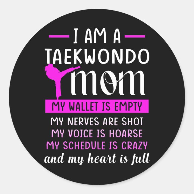 I Am A Taekwondo Mum Of A Taekwondo Fighter Mama M Classic Round Sticker (Front)