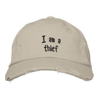 I am a thief embroidered hat