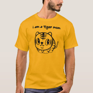I am a tiger mum T-Shirt