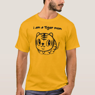 I am a tiger mum T-Shirt