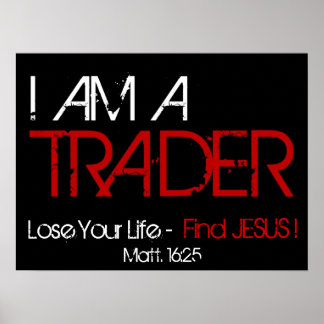 I Am A TRADER Poster