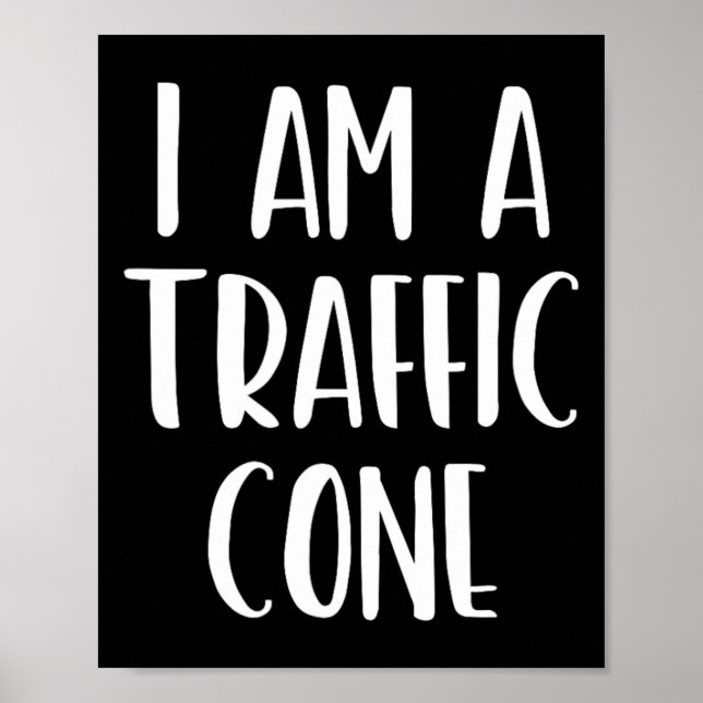 I Am A Traffic Cone Halloween I'm Simple Costume E Poster (Front)
