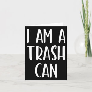 I Am A Trash Can Halloween I'm Simple Costume Easy Card