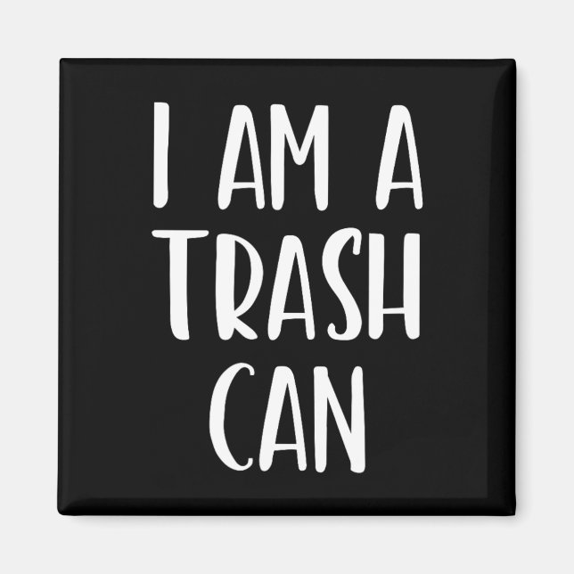 I Am A Trash Can Halloween I'm Simple Costume Easy Magnet (Front)