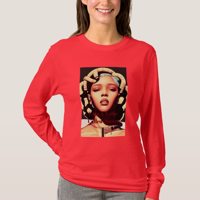 I Am A Tribe Called Queen T-Shirt (Front)