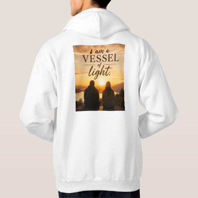 I am a Vessel of Light Hoodie (Back)