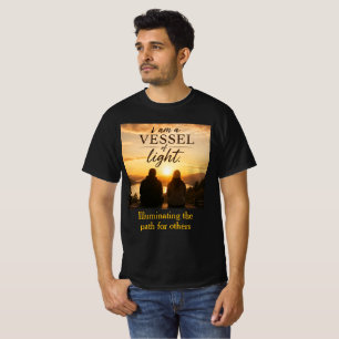 I Am a Vessel of Light T-Shirt