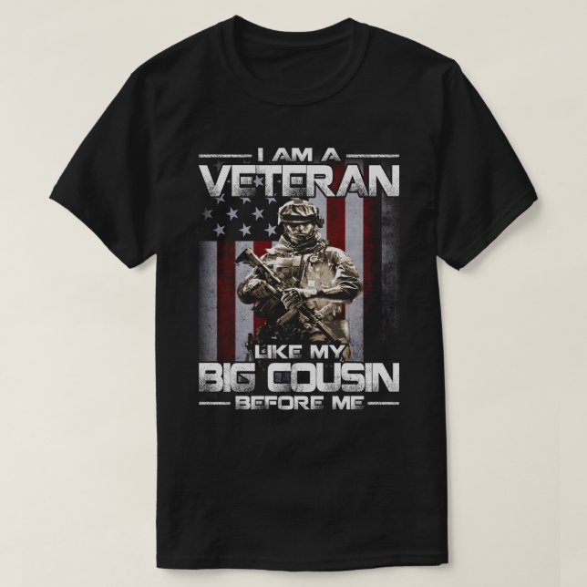 i am a veteran like my big cousin before me T-Shirt (Design Front)