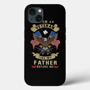 I Am A Veteran Like My Father Before Me 1 iPhone 13 Case