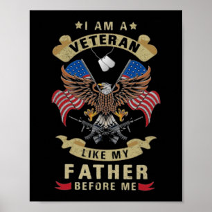 I Am A Veteran Like My Father Before Me 1 Poster