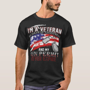 I Am A Veteran My Oath Never Expires I Am A Grumpy T-Shirt