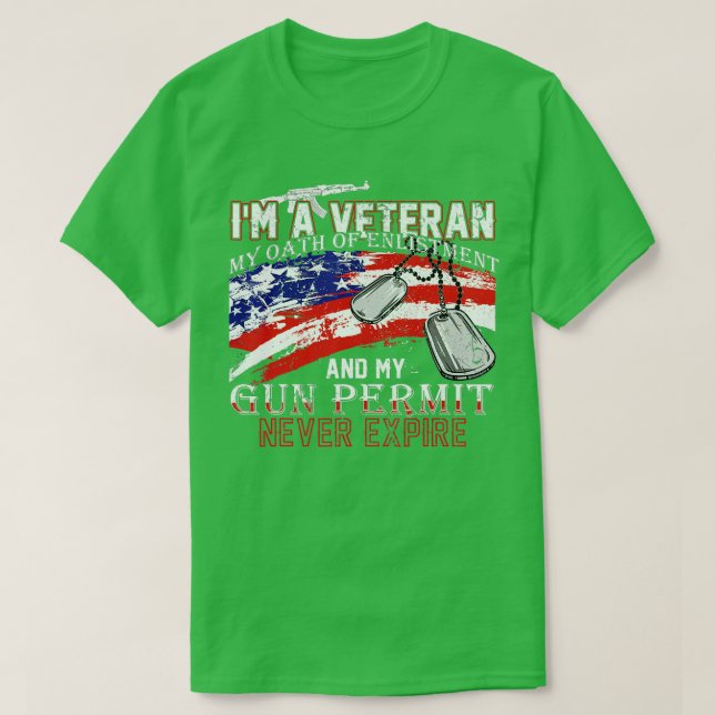 I Am A Veteran My Oath Never Expires I Am A Grumpy T-Shirt (Design Front)