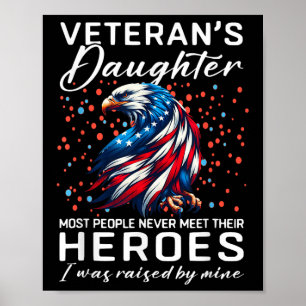 I Am A Veterans Daughter Most People Never Meet Th Poster