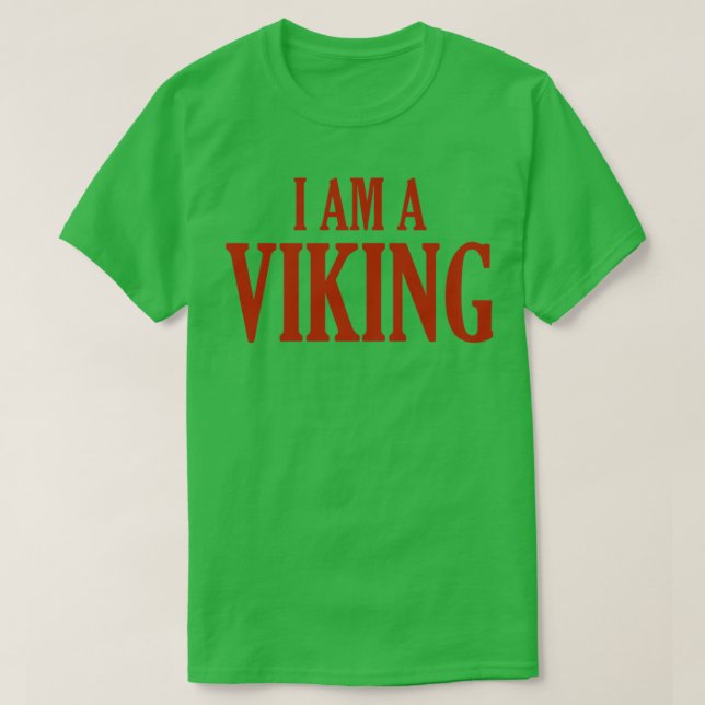 I Am A Viking 2 T-Shirt (Design Front)