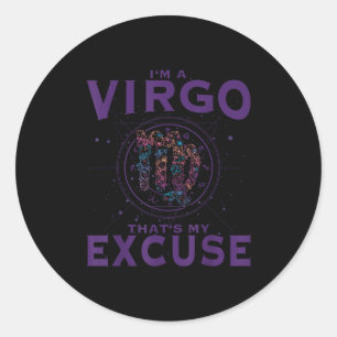 I Am A Virgo Zodiac Sign Graphic Art Virgin Horosc Classic Round Sticker